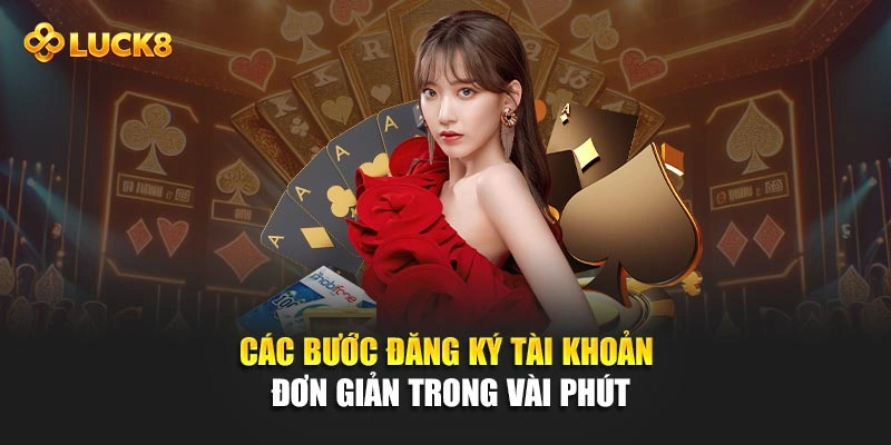 Các bước đăng ký tài khoản đơn giản trong vài phút
